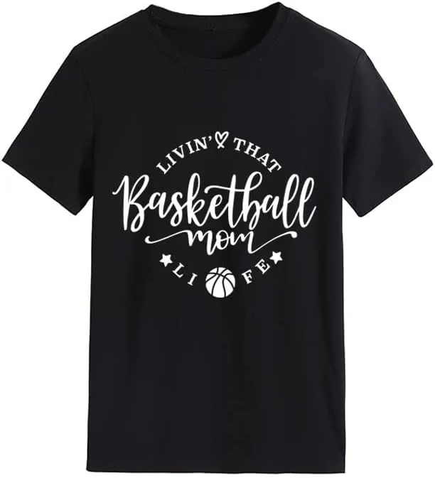 Basketball Fan Mom T-Shirt Women Living That Basketball Mom Life Tees Tops