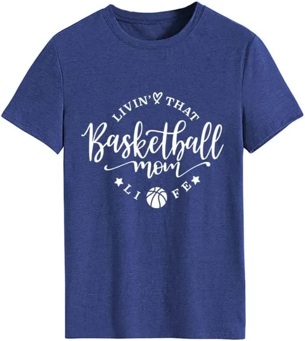 Basketball Fan Mom T-Shirt Women Living That Basketball Mom Life Tees Tops