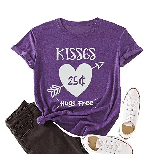 Funny Valentine's Day T-Shirt Women Kisses 25 Cents Hugs Free Tee Tops