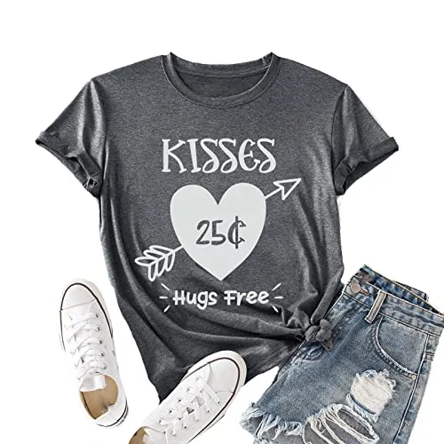 Funny Valentine's Day T-Shirt Women Kisses 25 Cents Hugs Free Tee Tops