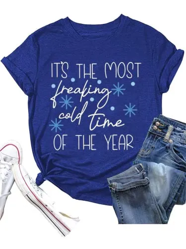 Women It's The Most Freaking Cold Time of The Year T-Shirt