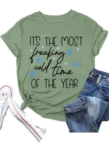 Women It's The Most Freaking Cold Time of The Year T-Shirt